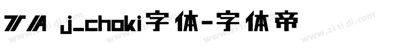 TA j_choki字体字体转换